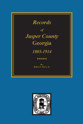 Jasper County, Georgia, 1802-1922, Records of. - Robert S. Davis