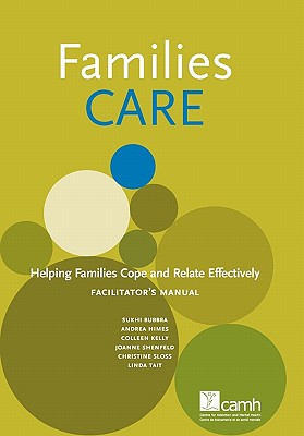 Families Care: Helping Families Cope and Relate Effectively Facilitator's Manual - Sukhi Bubbra