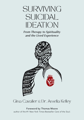 Surviving Suicidal Ideation: From Therapy to Spirituality and the Lived Experience - Gina Cavalier