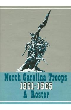 Coperta cărții 'North Carolina Troops, 1861-1865: A Roster, Volume 6: Infantry (16th-18th and 20th-21st Regiments) - Weymouth T. Jordan'