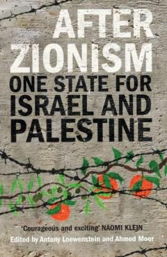 Poza produsului After Zionism - Antony Loewenstein