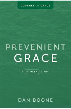 Coperta cărții 'Prevenient Grace: A 4-Week Study - Dan Boone'