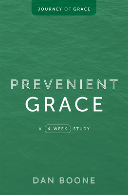 Coperta cărții 'Prevenient Grace: A 4-Week Study - Dan Boone'