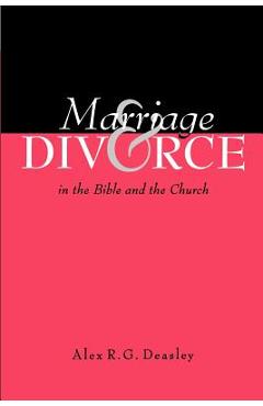 Coperta cărții 'Marriage and Divorce in the Bible and the Church - Alex R. G. Deasley'