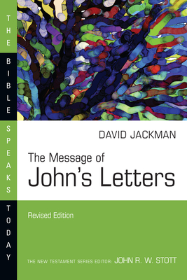 The Message of John's Letters - David Jackman