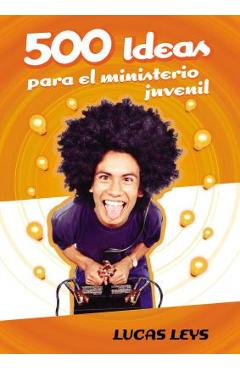 Coperta cărții '500 Ideas Para el Ministerio Juvenil - Lucas Leys'