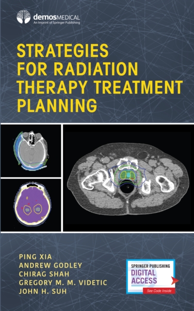 Strategies for Radiation Therapy Treatment Planning - Ping Xia