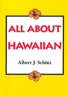 All about Hawaiian - Albert J. Schütz