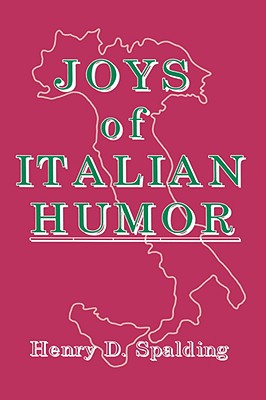 Joys of Italian Humor - Henry D. Spalding