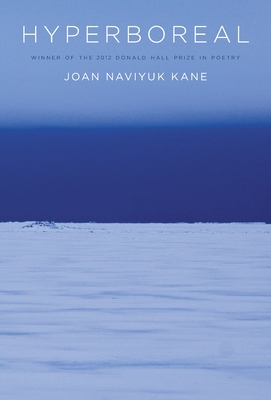 Hyperboreal - Joan Naviyuk Kane