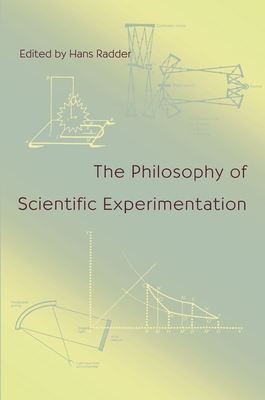 Coperta cărții 'The Philosophy of Scientific Experimentation - Hans Radder'