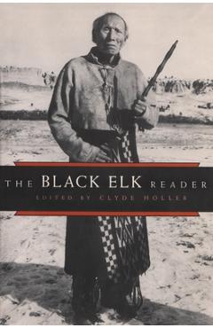 Coperta cărții 'The Black Elk Reader - Clyde Holler'
