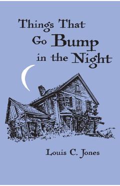 Things That Go Bump in the Night - Louis C. Jones