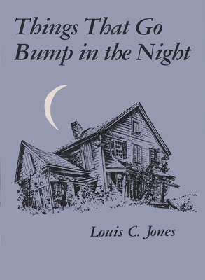 Things That Go Bump in the Night - Louis C. Jones