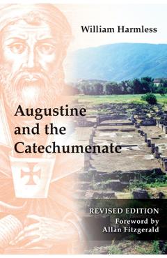 Coperta cărții 'Augustine and the Catechumenate - William Harmless'