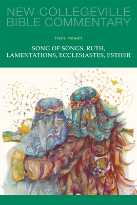 Song of Songs, Ruth, Lamentations, Ecclesiastes, Esther: Volume 24 Volume 24 - Irene Nowell