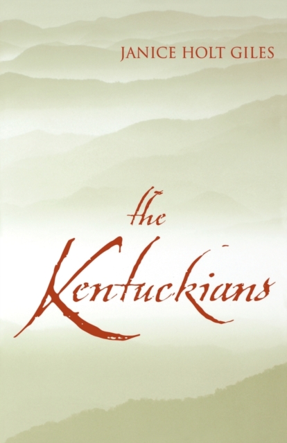 The Kentuckians - Janice Holt Giles