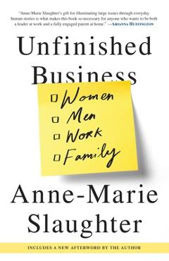 Coperta cărții 'Unfinished Business: Women Men Work Family - Anne-marie Slaughter'