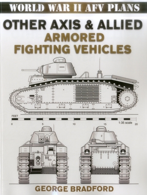 Other Axis & Allied Armored Fighting Vehicles - George Bradford