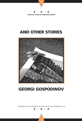 And Other Stories - Georgi Gospodinov