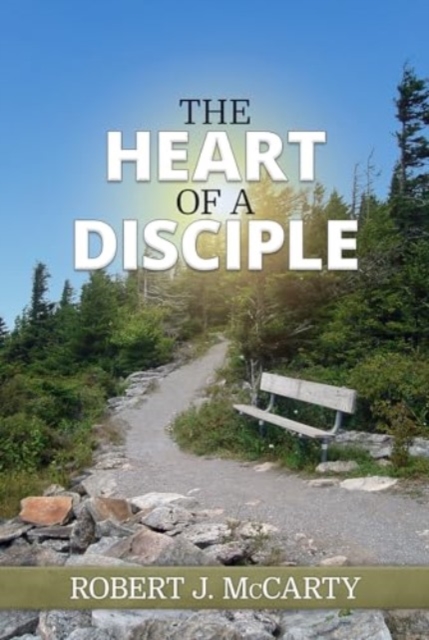 The Heart of a Disciple - Robert Mccarty