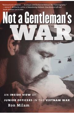 Coperta cărții 'Not a Gentleman's War: An Inside View of Junior Officers in the Vietnam War - Ron Milam'