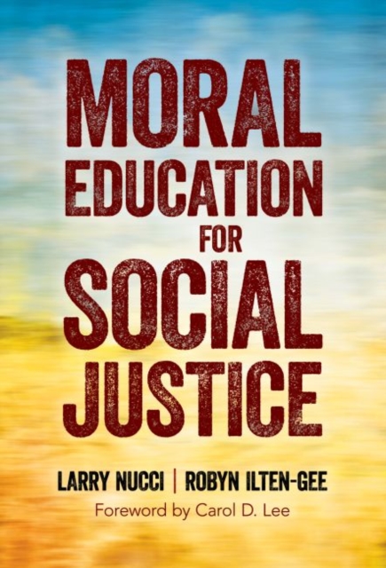 Moral Education for Social Justice - Larry Nucci