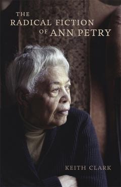 Coperta cărții 'The Radical Fiction of Ann Petry - Keith Clark'