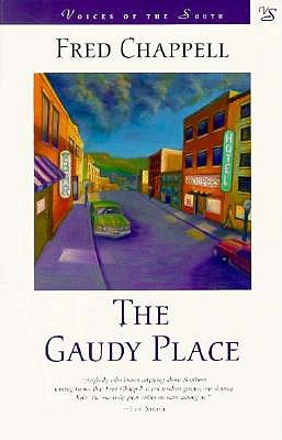 The Gaudy Place - Fred Chappell