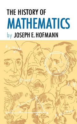 The History of Mathematics - Joseph E. Hofmann