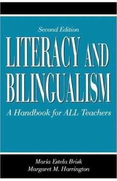 Poza produsului Literacy and Bilingualism: A Handbook for ALL Teachers - Maria Estela Brisk