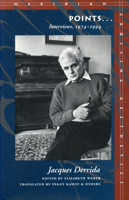 Points...: Interviews, 1974-1994 - Jacques Derrida