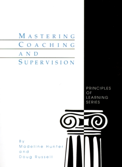 Mastering Coaching and Supervision - Madeline Hunter