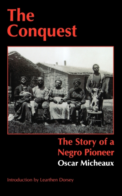 The Conquest: The Story of a Negro Pioneer - Oscar Micheaux