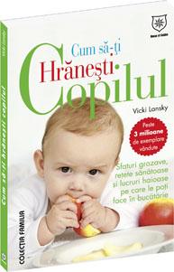 Coperta cărții 'Cum sa-ti hranesti copilul - Vicki Lansky'