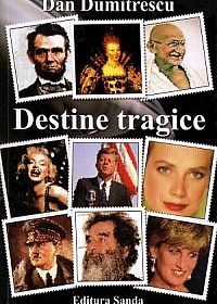 Destine tragice - Dan Dumitrescu