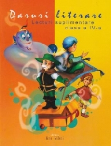 Daruri literare. Lecturi suplimentare cls 4
