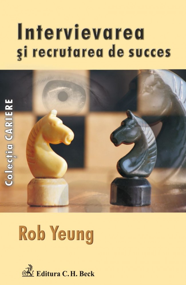 Coperta cărții 'Intervievarea si recrutarea de succes - Rob Yeung'