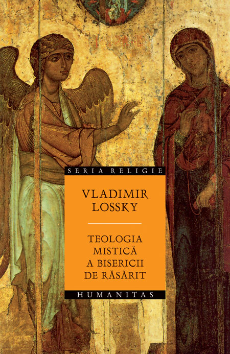 Teologia mistica a bisericii de rasarit - Vladimir Lossky