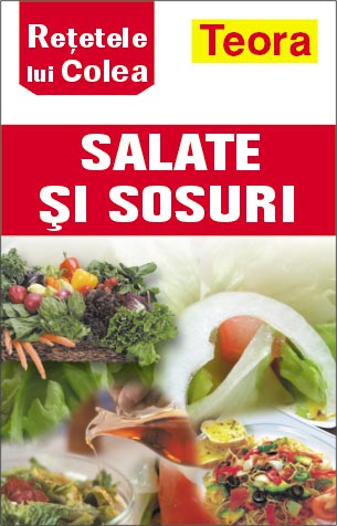Coperta cărții 'Retetele lui Colea - Salate si sosuri'