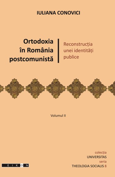 Ortodoxia in Romania postcomunista vol. 2 - Iuliana Conovici