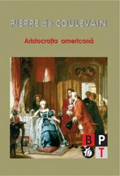 Aristocratie americana - Pierre De Coulevain