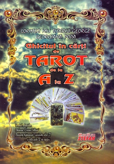 Ghicitul In Carti De Tarot De La A La Z - Lorincz Miu Tiberiu George, Georgiana Popa