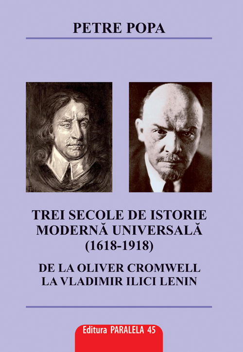 Trei secole de istorie moderna universala (1916-1918) - Petre Popa