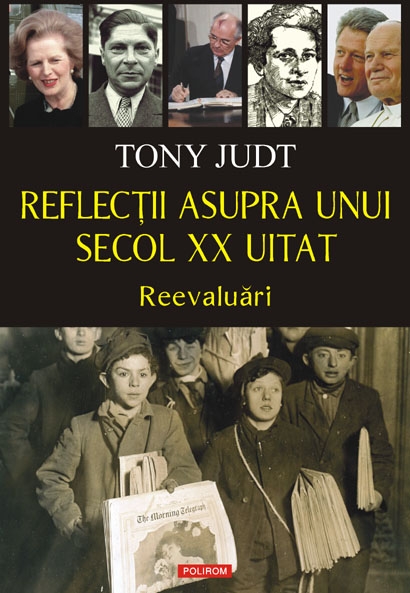 Reflectii asupra unui secol xx uitat - Tony Judt