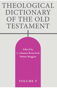 Coperta cărții 'Theological Dictionary of the Old Testament, Volume V: Volume 5 - G. Johannes Botterweck'