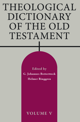 Coperta cărții 'Theological Dictionary of the Old Testament, Volume V: Volume 5 - G. Johannes Botterweck'