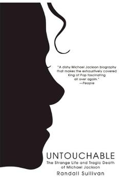 Coperta cărții 'Untouchable: The Strange Life and Tragic Death of Michael Jackson - Randall Sullivan'