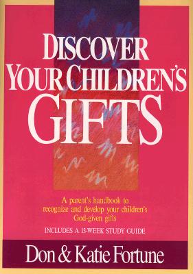 Discover Your Children's Gifts - Don Fortune