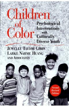 Coperta cărții 'Children of Color: Psychological Interventions with Culturally Diverse Youth - Jewelle Taylor Gibbs'